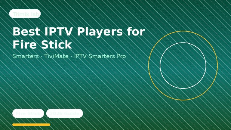 Best IPTV Players for Fire Stick in 2026